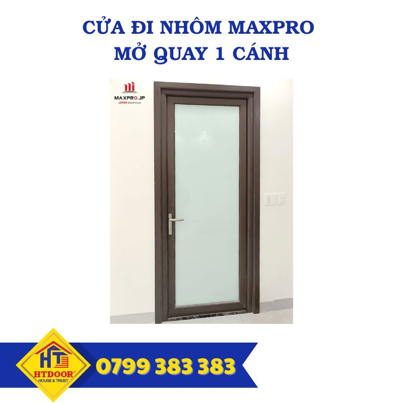 Cửa nhôm Maxpro 1 cánh mở quay