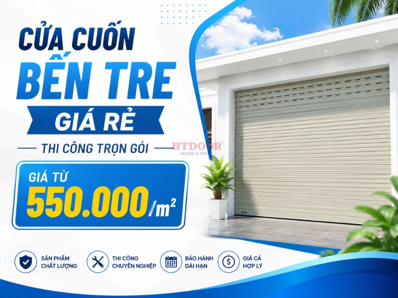 CỬA CUỐN BẾN TRE GIÁ RẺ: THI CÔNG TRỌN GÓI GIÁ TỪ 550.000/m2